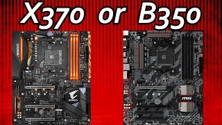 X370 or B350 Which One Should You Get [upl. by Alemat]