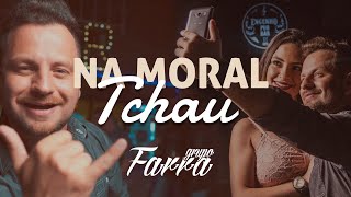 Na moral tchau  Grupo Farra CLIPE [upl. by Leunamne]