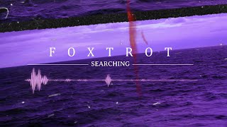 FOXTROT  sEArCHinG OFFICIAL VISUALIZER [upl. by Jeana]