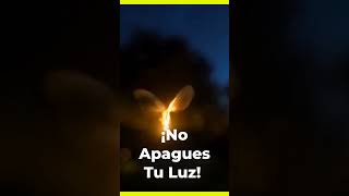 ¡No Apagues Tu Luz Descubre Cómo Dios Puede Iluminar el Mundo a Través de Ti [upl. by Asenav]