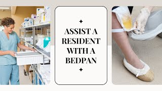 Assist a Resident with a Bedpan CNA Skill Prometric [upl. by Marla641]