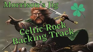 Morrison’s Jig  Backing Track Celtic Rock [upl. by Keil868]