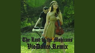 The Last of The Mohicans Violin Remix [upl. by Aldas]