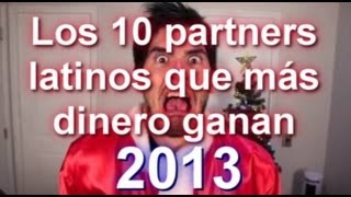 Los 10 partners latinos que más dinero ganan con Youtube en 2013 SEOArticulo [upl. by Aicnilav]