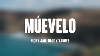 Múevelo  Nicky Jam Daddy Yankee Lyrics Video 🫣 [upl. by Alodi]