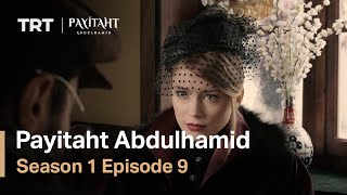 Payitaht Abdulhamid  Season 1 Episode 9 English Subtitles [upl. by Aloibaf]