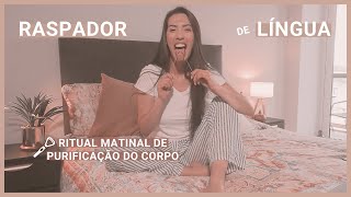 RITUAL MATINAL AYURVEDA DE PURIFICAÇÃO DO CORPO  Raspador de Língua  Autoconhecimento [upl. by Corney997]