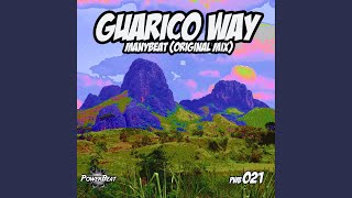 Guarico Way Original Mix [upl. by Mylo148]