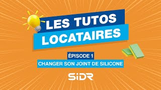 Les tutos locataires SIDR  1 Comment changer son joint de silicone [upl. by Aviva]