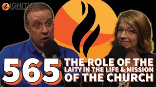 565 The Role of the Laity in the Life amp Mission of the Church  Ignition [upl. by Minnnie]