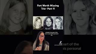 Fort Worth Missing Trio Part 11 [upl. by Snell]