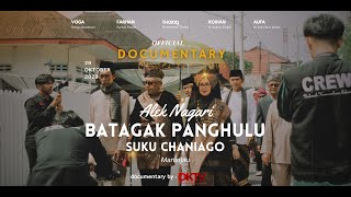 OFFICIAL DOCUMENTARY ALEK NAGARI BATAGAK PANGHULU SUKU CHANIAGO [upl. by Anitniuq]