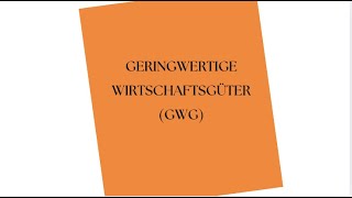 Was sind geringwertige Wirtschaftsgüter [upl. by Pozzy]