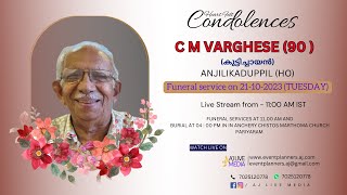 FUNERAL  C M VARGHESE 90   ANJILIKADUPPIL HO  21112023  PARIYARAM  AJ LIVE MEDIA [upl. by Avahc]