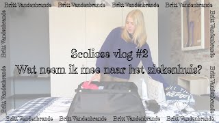 Scoliose vlog 2  Wat neem ik mee naar het ziekenhuis  Britt Vandenbrande [upl. by Shornick116]