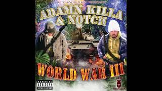 Adamn Killa amp Notch  World War 3  Track 4 Respect [upl. by Rekab502]