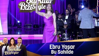 Ebru Yaşar  BU SAHİLDE [upl. by Ahsikyt]