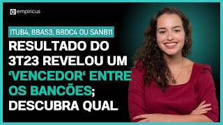 ITAÃš BRADESCO SANTANDER E BANCO DO BRASIL EM QUAL BANCÃƒO BRASILEIRO INVESTIR APÃ“S O 3T23 [upl. by Duston74]