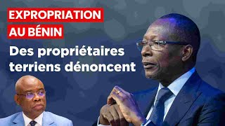 Expropriation au Bénin Des propriétaires terriens dénoncent le gouvernement TALON [upl. by Neeroc]