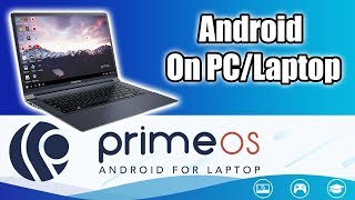 Prime OS Quick Look  Android For Your Laptop Or Desktop PC [upl. by Suzanne]