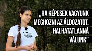 quotHa képesek vagyunk meghozni az áldozatot halhatatlanná válunkquot [upl. by Mcmath]