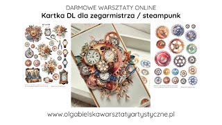 Scrapbooking kartka DL dla zegarmistrza  steampunk Olga Bielska Warsztaty Artystyczne tutorial DIY [upl. by Samohtnhoj41]