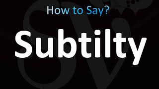 How to Pronounce Subtilty CORRECTLY [upl. by Ojimmas]