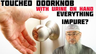 Urine on hand Touched doorknob touch it with wet hand week later everything impure Assim al hakeem [upl. by Forkey]