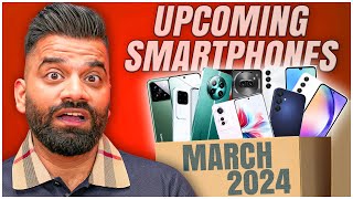 Top Upcoming Smartphones  March 2024🔥🔥🔥 [upl. by Charline376]