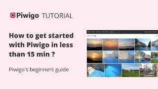 Piwigo Tutorial  Get started with Piwigo in less that 15 minutes [upl. by Assilav]