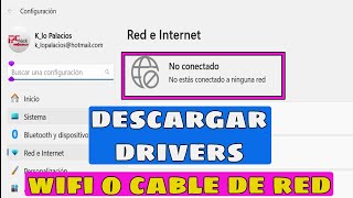 PC SIN INTERNET  Descarga los Drivers de WIFI y CABLE para Windows 7810 y 11 [upl. by Jeri]