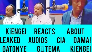 KIENGEI REACTS ABOUT LEAKED AUDIOS CIA DAMA ARÎ STUDIO😵GATONYE GÛTEMA KÎENGEI LIVE LIVE MÎTAMBOINÎ😱 [upl. by Wampler]