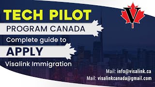 Tech Pilot Program Canada  Complete Guide to Apply  VisaLink Immigration [upl. by Buddie]