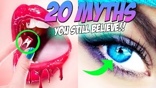 20 MYTHS You Still Believe But SHOULDNT [upl. by Eilrebma]