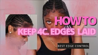 How to keep 4c edges laid BEST EDGE CONTROL She is Bomb Col [upl. by Rubia]