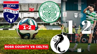 Ross County vs Celtic 12 Live Scottish Premiership Football Match Score Commentary Highlights FC [upl. by Edsel610]