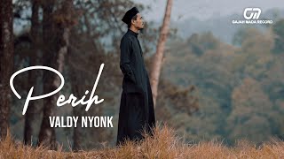 VALDY NYONK  PERIH OFFICIAL MUSIC VIDEO [upl. by Bergmans]