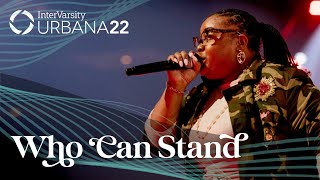 Who Can Stand  Urbana Worship  Urbana 22 [upl. by Korwin]