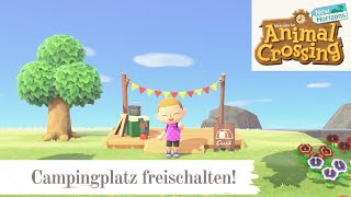 So kannst du SCHNELL und EINFACH den Campingplatz freischalten ANIMAL CROSSING NEW HORIZONS [upl. by Maritsa]