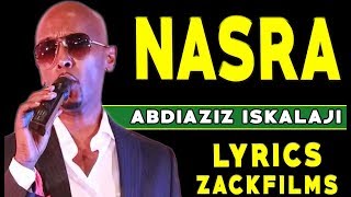 ISKALAAJI┇HEES CUSUB  NASRA 2018┇LYRICS [upl. by Irrac]