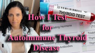 How I Test for Autoimmune Thyroid Disease [upl. by Batista]