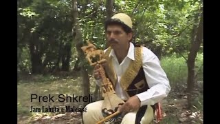 PREK SHKRELI JAM LAHUTA E MALËSISË [upl. by Sidwell652]