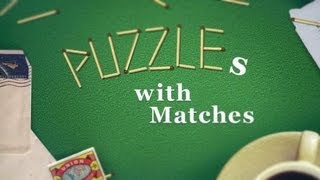 Puzzles with Matches [upl. by Atileda]