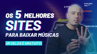 OS 5 MELHORES SITES PARA BAIXAR MUSICAS 1 DELES É GRATUITO [upl. by Ahseen927]