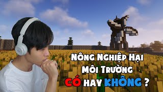 Minecraft 23 Tác Động Của Nông Nghiệp Huỳnh Phong [upl. by Leavelle103]