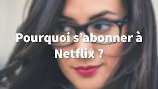 VLOG POURQUOI SABONNER À NETFLIX [upl. by Arnoldo]