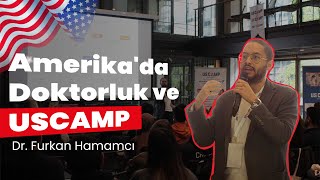 Amerikada Doktorluk ve USCAMP  Dr Furkan Hamamcı [upl. by Adnawaj]