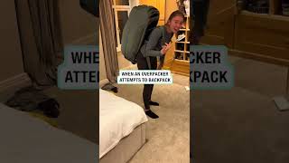 When an over packer attempts to backpack 🎥 ttsophgxx [upl. by Morey302]