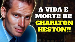 ESSE FOI O TRÁGICO FIM DE CHARLTON HESTON Documentários da fama 2024 [upl. by Kelwen938]