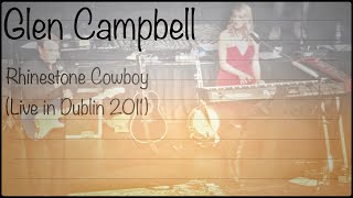 Glen Campbell  Rhinestone Cowboy Live in Dublin 2011 [upl. by Bellaude]